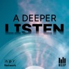 A Deeper Listen