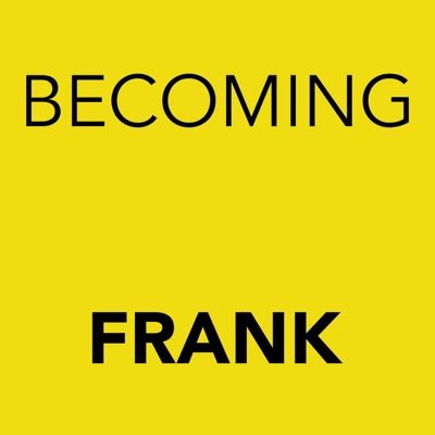 Becoming Frank