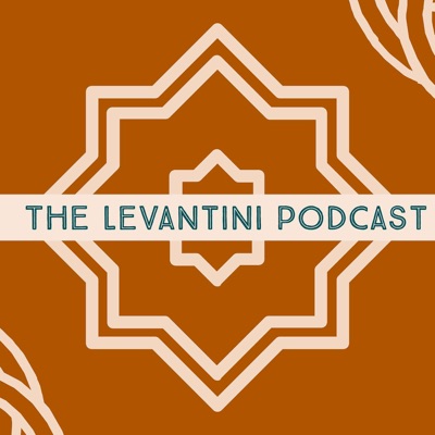 The Levantini Podcast
