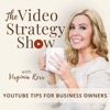 The Video Strategy Show: YouTube Tips for Business Owners, Video Marketing, Video Content Ideas, Camera Confidence, Video Tips
