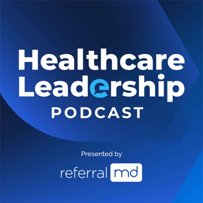 Healthcare Leadership Podcast