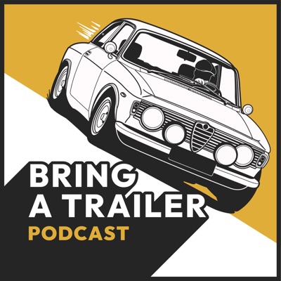 Bring a Trailer Podcast:Bring a Trailer