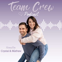 Team Crew Podcast: Exploring The Art of Balancing Life, Love, and Parenting