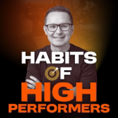Habits of High Performers Podcast with James Laughlin