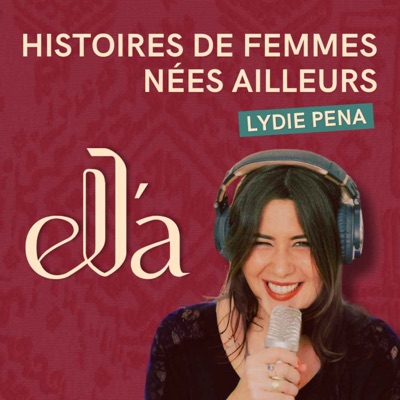 ELLA - Histoires de femmes nées ailleurs ELLA - Histoires de femmes nées ailleurs