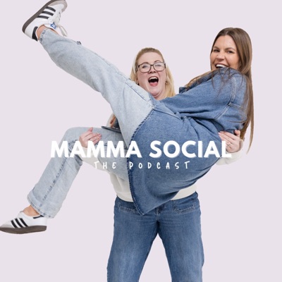 Mamma Social - The Podcast:Kayleigh &amp; Lauren