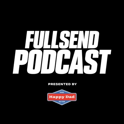 FULL SEND PODCAST:Shots Podcast Network