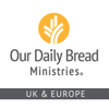Our Daily Bread UK & Europe Podcast - Our Daily Bread Ministries UK & Europe