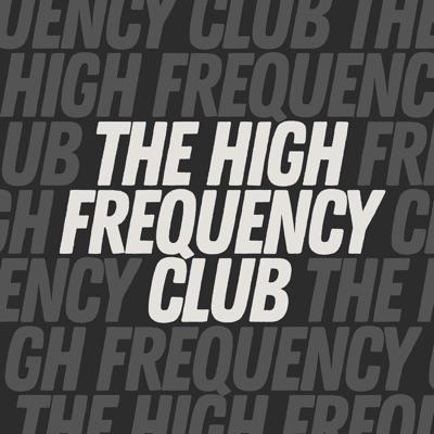The High Frequency Club The High Frequency Club