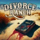 Divorce Ranch 