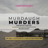 MMP Remastered #4 - Who Killed Stephen Smith? Part Two