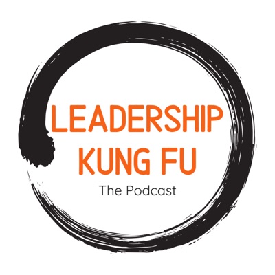 Leadership Kung Fu Leadership Kung Fu