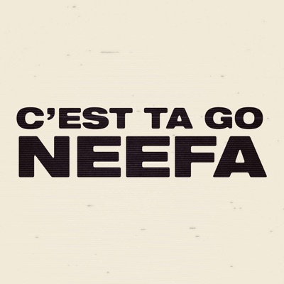 C'est Ta Go Neefa !