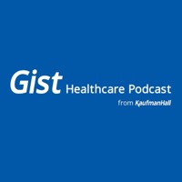 The Gist Healthcare Podcast