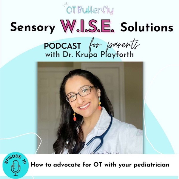How to advocate for OT with your pediatrician: with Dr. Krupa Playforth photo