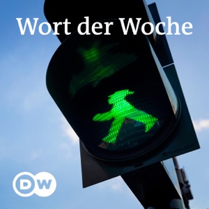 Wort der Woche | Audios | DW Deutsch lernen