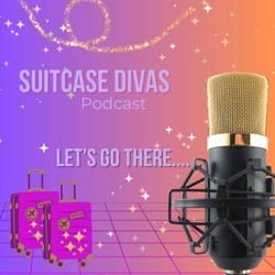 Suitcase Divas Episode 18- New Year's Travel and Resolutions