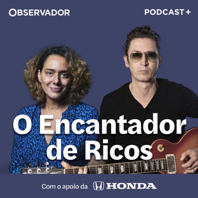 O Encantador de Ricos:Observador