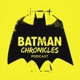 Batman Chronicles: Fumetti in podcast