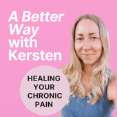A Better Way with Kersten Kimura
