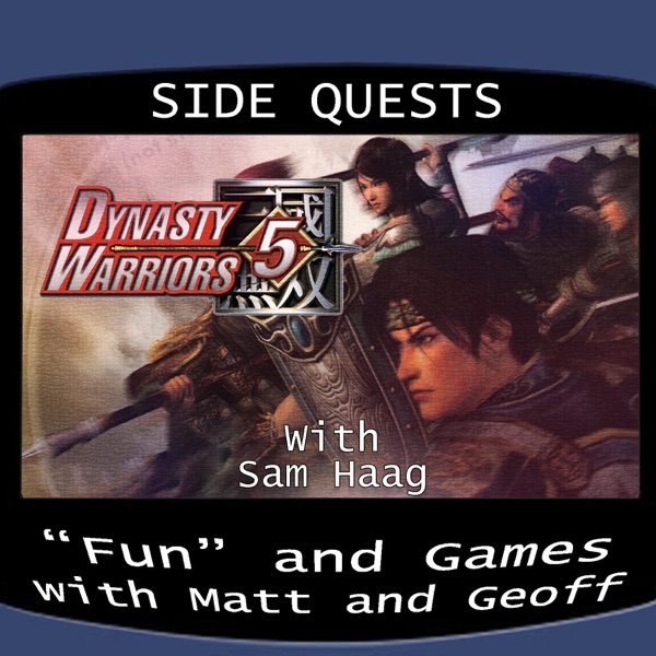 Side Quests Episode 368: Dynasty Warriors 5 with Sam Haag photo