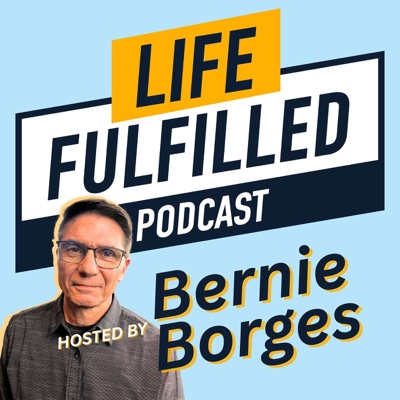 Life Fulfilled Podcast — Because Work Shouldn’t Drain Your Life