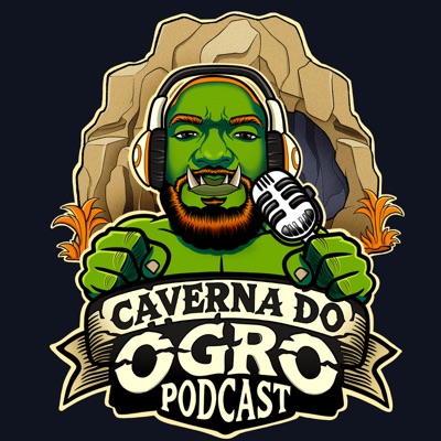 Caverna do Ogro Podcast Caverna do Ogro Podcast