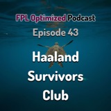 Episode 43. Haaland Survivors Club