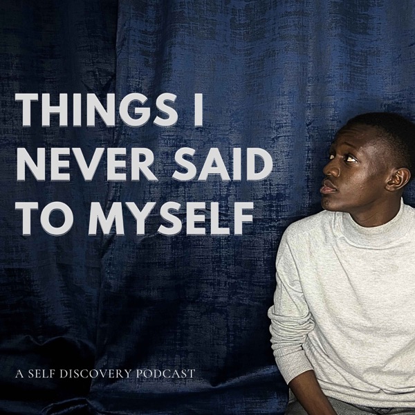 Things I Never Said To Myself