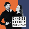 Kinder machen ohne Sex - Dein Kinderwunsch-Podcast - Nora und Christoph
