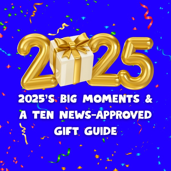 2025’s Big Moments & a Ten News-Approved Gift Guide photo
