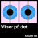 Vi ser på det