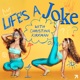 Life's a Joke with Christina Kirkman