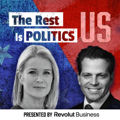 The Rest Is Politics: US The Rest Is Politics: US