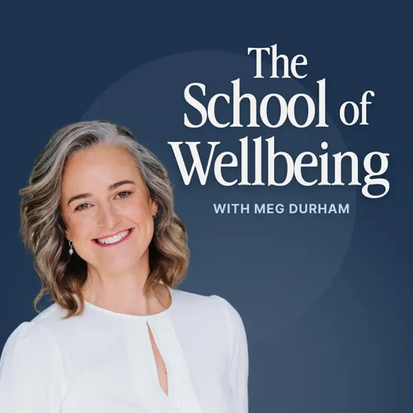 The School of Wellbeing with Meg Durham