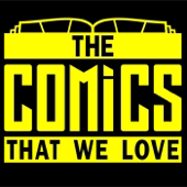 The Comics That We Love