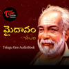 Maidanam by Chalam - Telugu Audio Book - TeluguOne Podcasts