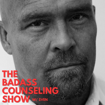 The Badass Counseling Show:Sven Erlandson