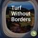 Turf Without Borders