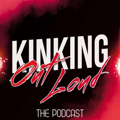 Kinking Out Loud - The FemDom Podcast:Gothicc Hel