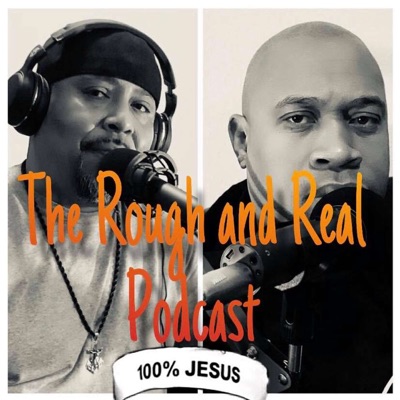 The Rough and Real Christian Podcast