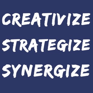 Creativize - Strategize - Synergize