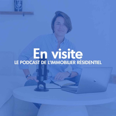 En Visite, le podcast de l'immobilier résidentiel:Emmeline Chandes