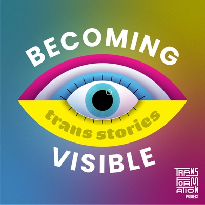 Becoming Visible: Trans Stories