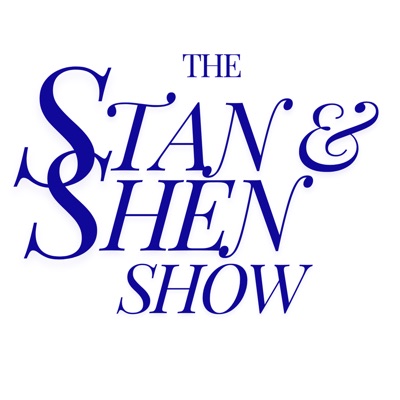 Stan and Shen Show Stan and Shen Show