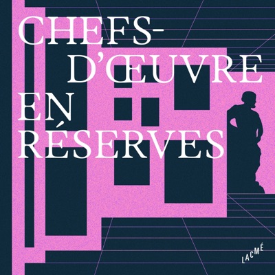 CHEFS-D'ŒUVRE EN RESERVES CHEFS-D'ŒUVRE EN RESERVES