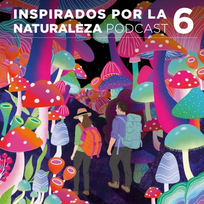 Podcast Ladera Sur - Inspirados por la Naturaleza:Ladera Sur