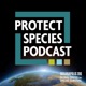 Protect Species Podcast