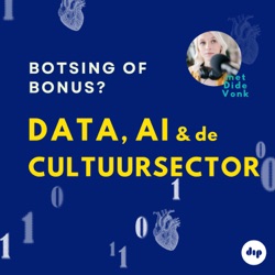 Data, AI & de cultuursector - Botsing of bonus? 