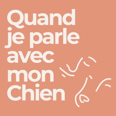 Quand je parle avec mon Chien